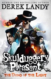 Skulduggery Pleasant (9) The Dying of the Light