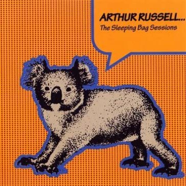 Sleeping bag sessions - Arthur Russell