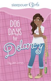 Sleepover Girls: Dog Days for Delaney