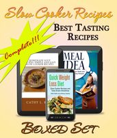 Slow Cooker Recipes Complete Boxed Set - Best Tasting Slow Cooker Recipes