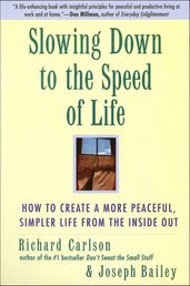 Slowing Down to the Speed of Life