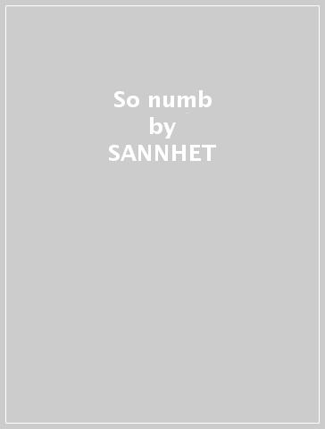 So numb - SANNHET