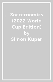 Soccernomics (2022 World Cup Edition)