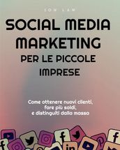 Social Media Marketing per le piccole imprese