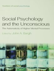 Social Psychology and the Unconscious