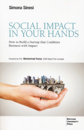 Social impact in your hands. How to build a startup that combines business with impact