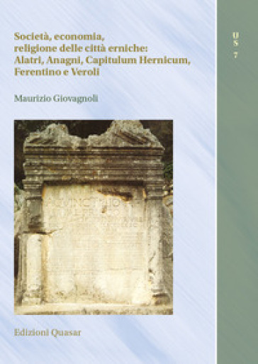 Società, economia, religione delle città erniche: Alatri, Anagni, Capitulum Hernicum, Ferentino e Veroli - Maurizio Giovagnoli