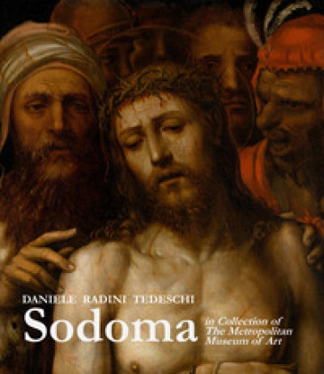 Sodoma in the collection of the Metropolitan Museum of Art. Ediz. illustrata - Daniele Radini Tedeschi