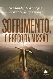 Sofrimento - O Preço da Missão