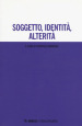 Soggetto, identità, alterità