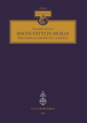 Sogni fatti in Sicilia. Pirandello, Brancati, Sciascia - Giuseppe Savoca