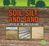 Soil, Silt, and Sand