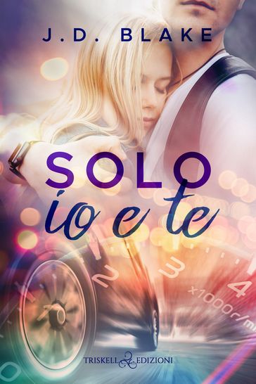 Solo io e te - J.D. Blake