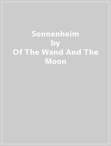 Sonnenheim - Of The Wand And The Moon