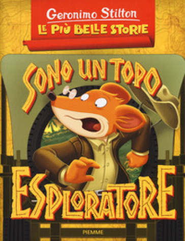 Sono un topo esploratore: La valle degli scheletri giganti-Il tesoro di Rapa Nui - Geronimo Stilton