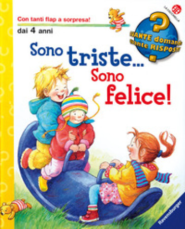 Sono triste... sono felice! Ediz. illustrata - Doris Rubel