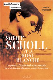 Sophie Scholl et la Rose Blanche : Un groupe d étudiants devenus symbole de la résistance allemande contre le nazisme