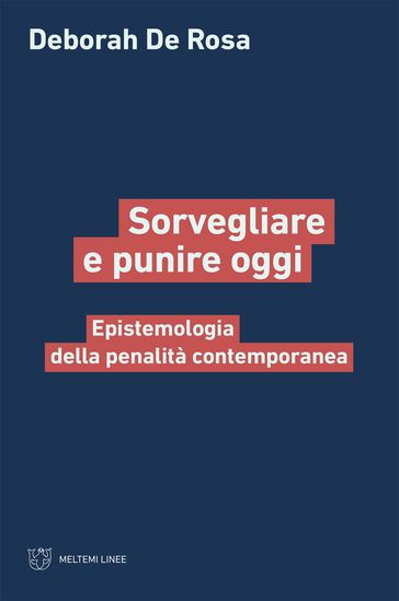 Sorvegliare e punire oggi - Deborah De Rosa