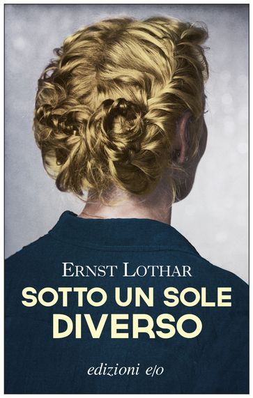 Sotto un sole diverso - Ernst Lothar