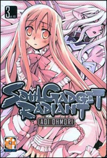 Soul gadget radiant. Vol. 3 - Aoi Ohmori