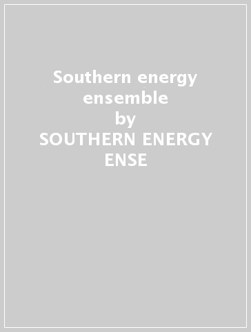 Southern energy ensemble - SOUTHERN ENERGY ENSE