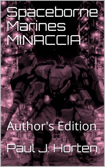 Spaceborne Marines: MINACCIA - Paul J. Horten