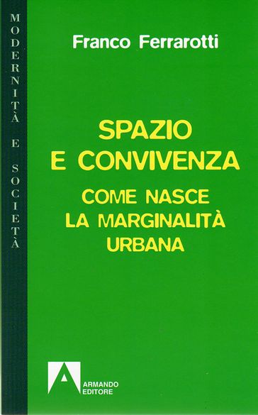 Spazio e convivenza - Franco Ferrarotti