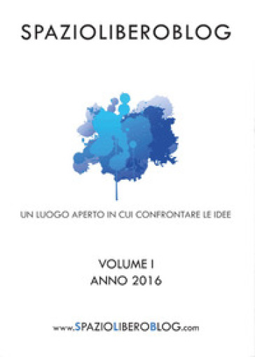 SpazioLiberoBlog (2016). Vol. 1