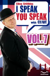 I Speak You Speak with Clive Vol. 7