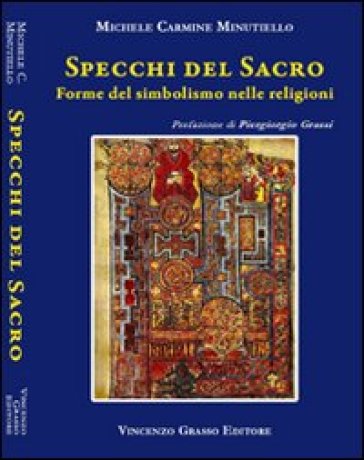 Specchi del sacro. Forme del simbolismo nelle regioni - Michele Carmine Minutiello