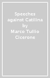 Speeches against Catilina