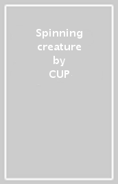 Spinning creature