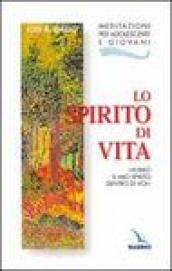 Lo Spirito di vita. «Porrò il mio Spirito dentro di voi»