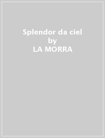 Splendor da ciel - LA MORRA