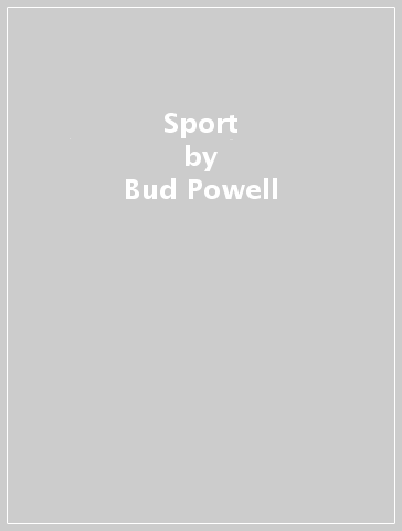 Sport - Bud Powell