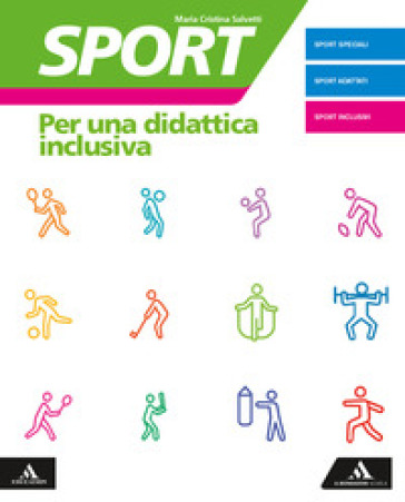 Sport. Per una didattica inclusiva. Per la Scuola media. Con e-book. Con espansione online - Simonetta Polato - Maria Cristina Giorgetti