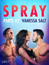 Spray, parte 2 - Breve racconto erotico