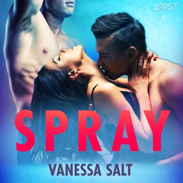 Spray - una serie erotica - Vanessa Salt