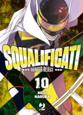 Squalificati. Ranger reject. Vol. 10