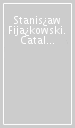 Stanis¿aw Fija¿kowski. Catalogo della mostra. Ediz. italiana e inglese