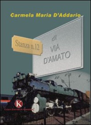 Stanza n. 12 di Via D'Amato - M. Carmela D