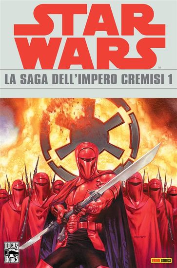 Star Wars Legends - La saga dell'Impero Cremisi 1 - Mike Richardson - Paul Gulacy - Randy Stradley