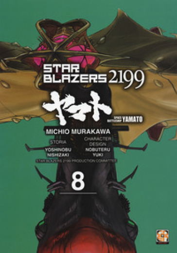 Star blazers 2199. Space battleship Yamato. Vol. 8 - Michio Murakawa - Yoshinobu Nishizaki - Nobuteru Yuki