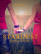 Stardust, qualcuno come me