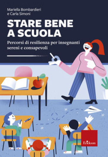 Stare bene a scuola - Mariella Bombardieri