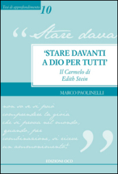 «Stare davanti a Dio per tutti». Il Carmelo di Edith Stein