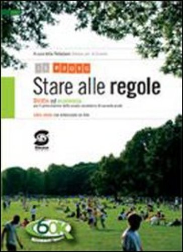 Stare alle regole. Diritto ed economia. Senza codice civile. Per il biennio delle Scuole superiori - Rosaria Amato