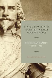 Status, Power, and Identity in Early Modern France