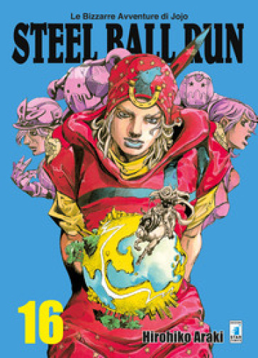 Steel ball run. Le bizzarre avventure di Jojo. Vol. 16 - Hirohiko Araki