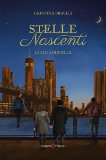 Stelle nascenti. La città di stelle - Cristina Brasili